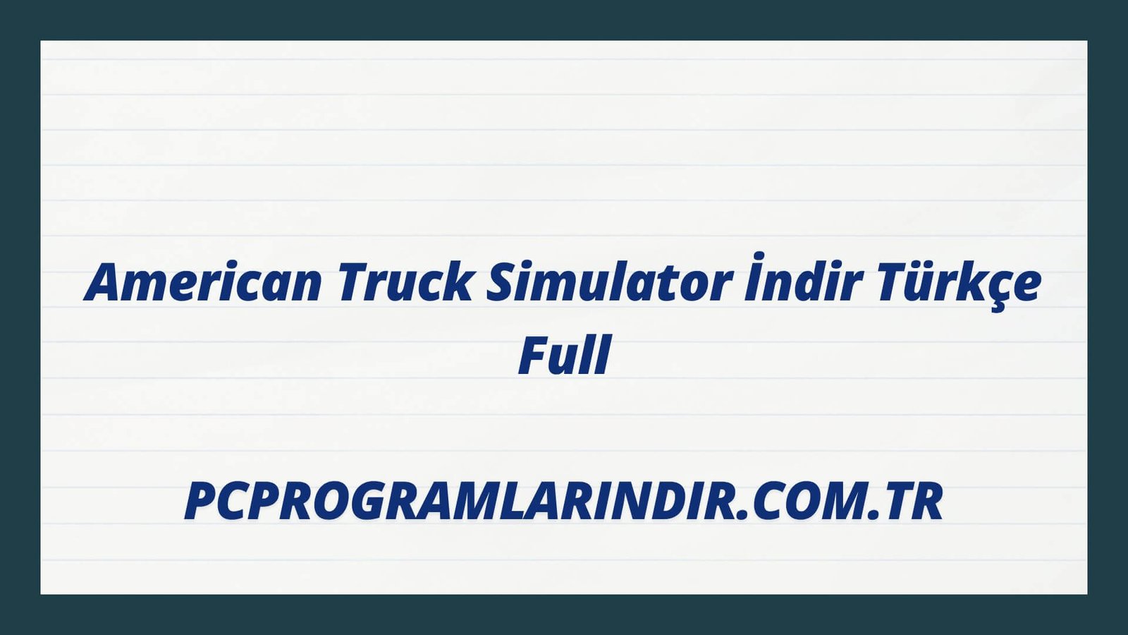 American Truck Simulator Indir