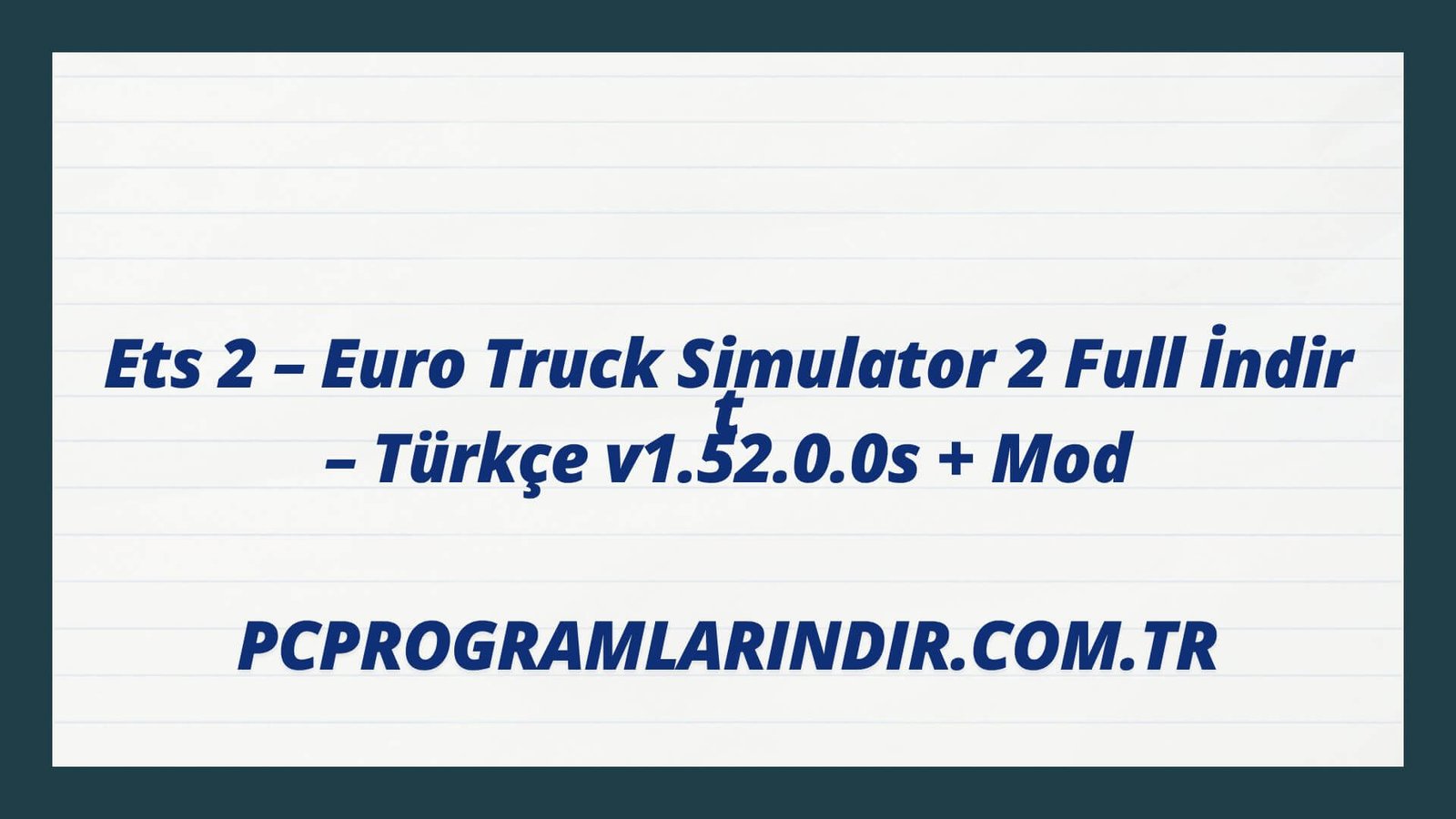 Euro Truck Simulator 2 Full Indir